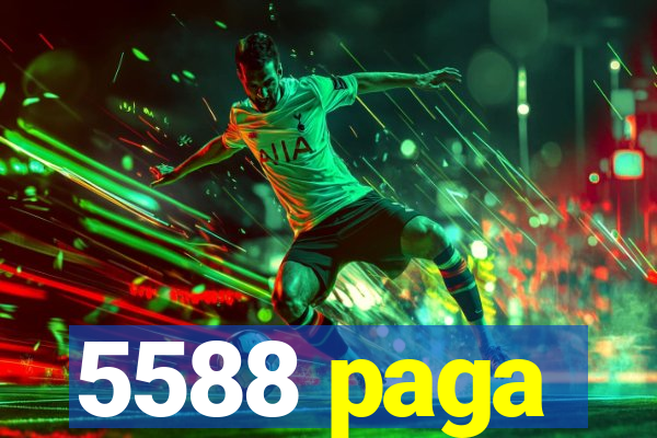 5588 paga